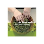 Marijuana Cooking Book - by Bliss Cameron & Veronica Green