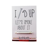 Pre-Roll Greeting Card by KushKards - I Screwed Up Let's Smoke About It