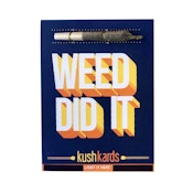 Weed Did It Celebration Card