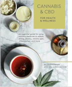 Cannabis And CBD For Health And Wellness - Aliza Sherman & Junella Chin