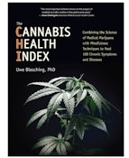 The Cannabis Health Index by Uwe Blesching, Ph.D.
