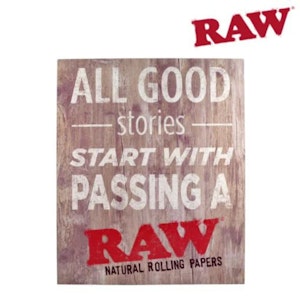 RAW - Raw Good Stories Wooden Sign