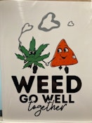 Weed Go Well Together Card - Blank Inside