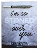 Greeting Card - Stoned Over You