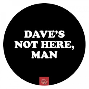 West Coast Gifts  - Dave's Not Here- Dab Mat