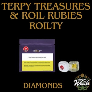Roilty - Terpy Treasures & Roil Rubies Diamonds and Sauce - 1g