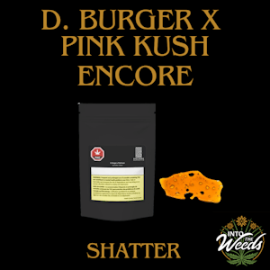 Encore - D. Burger x Pink Kush Shatter - 1g