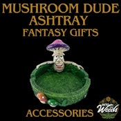 Mushroom Dude Ashtray (Fantasy GIfts)