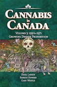 Dana Larsen - Cannabis in Canada - Volume #3