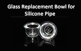 Glass Replacement Bowl for Silicone pipes