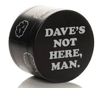 DAVE'S NOT HERE GRINDER