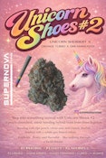 Unicorn Shoes #2 3.5g Dried Flower by Supernova Farms