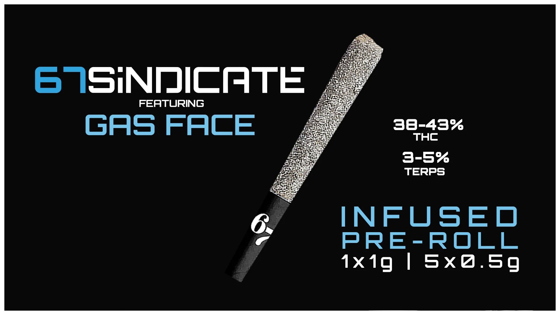 Sixty Seven Sins - 67 Sindicate Infused Pre-Roll (Gas Fac
