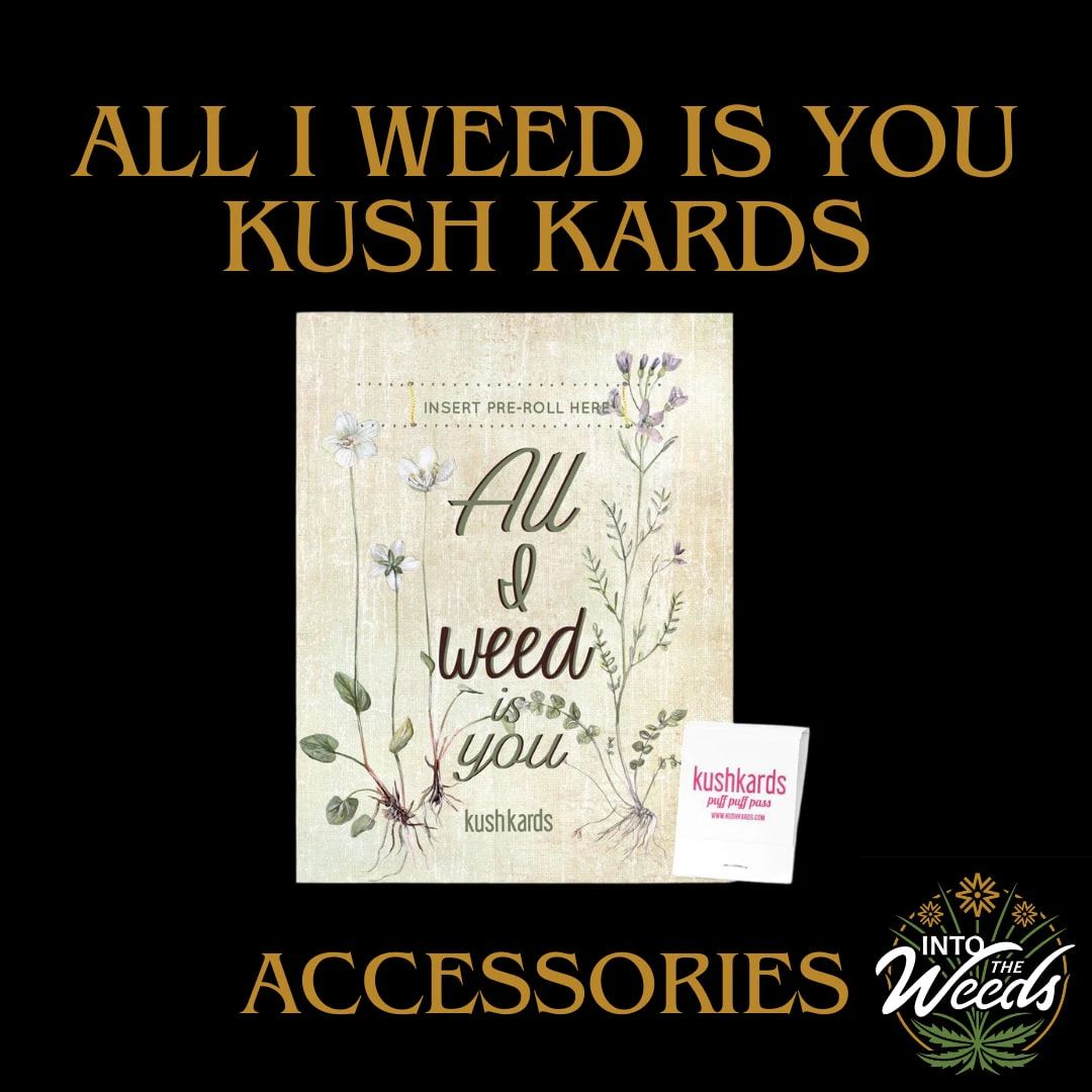 KUSH KARDS - All I Weed Is You (Kush Kards) Main Image