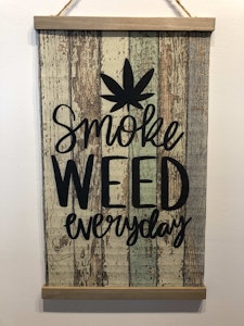 accessories ordered online - "Smoke Weed Everyday" cloth sign