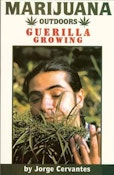 MARIJUANA - OUTDOORS MASTER GROWING GUIDE - GUERILLA GROWING