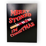 ONE HITTER CARD - MERRY STONED I'M CHRISTMAS